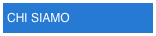 CHI SIAMO